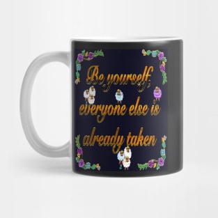 2022 Be yourself 2-  Inspirational motivational affirmation Mug